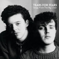 TEARS FOR FEARS - SONGS FROM BIG THE CHAIR
